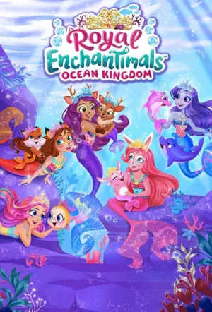 Enchantimals: Океанское королевство (Энчантималс: Океанское королевство) (сериал 2022)